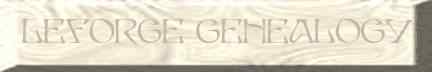 Welcome to Leforge Genealogy!