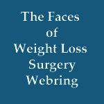 The Faces of Weight Loss Surgery