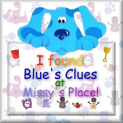 I found Blue's Clues at Missy's Place! Award