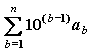 sum(10^(b-1)*a_b,b,1,n)