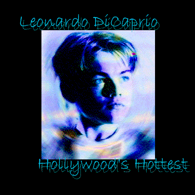 leonardo dicaprio...hollywood's hottest