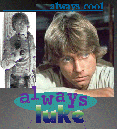 ALWAYS COOL, ALWAYS LUKE