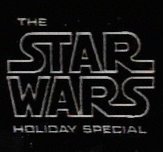 the star wars holiday special