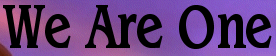 We Are One