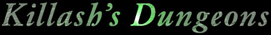 Killash's Dungeons. - Fiction Page Home.