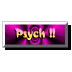 Psyche!