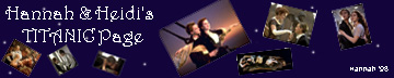 Hanna & Heidi's Titanic Page