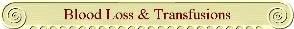 Blood Loss & Transfusions