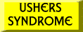 Ushers Syndrome