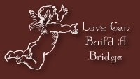 Love Can Build A Bridge