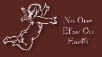 No One Else On Earth