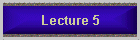 Lecture 5
