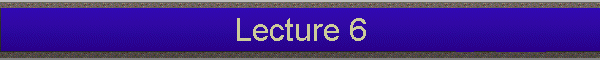 Lecture 6