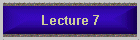 Lecture 7