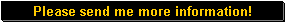Request More Information