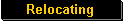 To the Relocating page