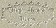 High Alcohol Wines