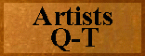 Artists Q-T