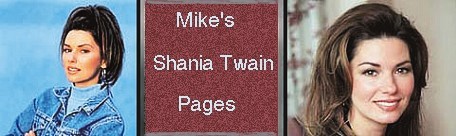 Click here to Enter Mike's Shania Pages