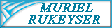 MURIEL RUKEYSER
