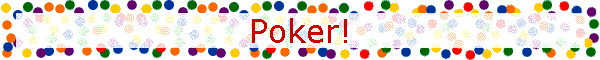 Poker!