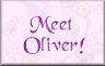 Meet Oliver!