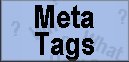 What is a Meta Tag and why do you want it?