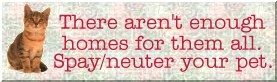 [Be kind to your animals. Have them all spayed or neutered!]