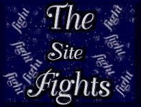 The Site Fights