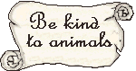 Be kind to animals
