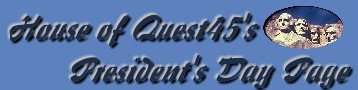 Quest45's President's Day Page