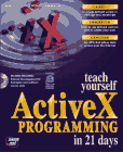 Teach Yourself Activex Programming in 21 Days