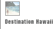 Destination Hawaii