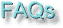 FAQs