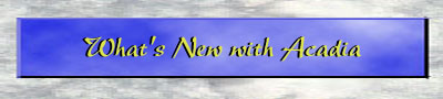 What's New at Acadia