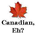 Canadian, Eh?