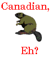 Canadian, Eh?