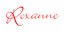 Roxanne