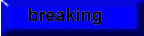 breaking
