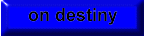 on destiny