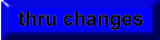 thru changes