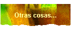 Otras cosas...