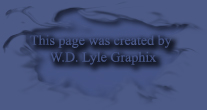 This page was created by

 W.D. Lyle Graphix