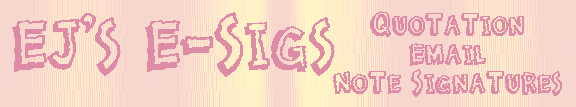 EJ's E-Sigs - Quotation Sigs