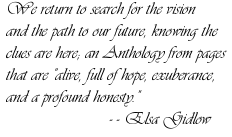 We return to search for the vision and the path to our future, knowing the clues are here; an Anthology from pages that are 