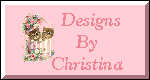 Designs by Christina!