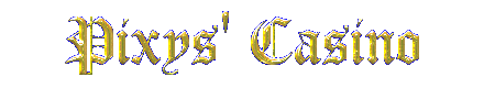 Pixys' Casino