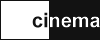 Cinema