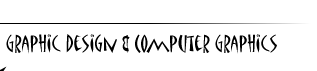 GRAPHIC DESIGN & COMPUTER GRAPHICS