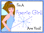 I'm a faerie girl. Are you?